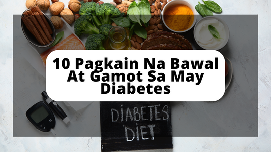 10 Pagkain Na Bawal At Gamot Sa May Diabetes