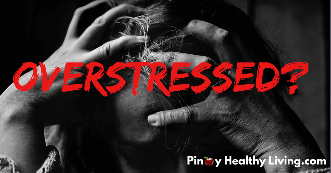 8 Senyales Na Overstressed Ka Na Pero Di Mo Pa Rin Namamalayan